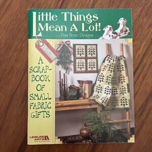Little Things Mean a Lot! Sewing Pattern Book